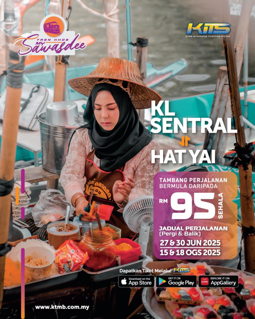 KTMB Tawar Tren Khas ke Hat Yai Jun Ini : Cuti Hujung Bulan Jadi Lebih Menarik!